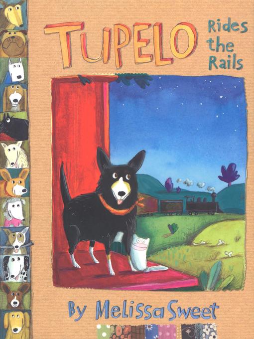 Title details for Tupelo Rides the Rails by Melissa Sweet - Available